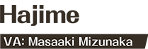 Hajime VA:Masaaki Miaunaka